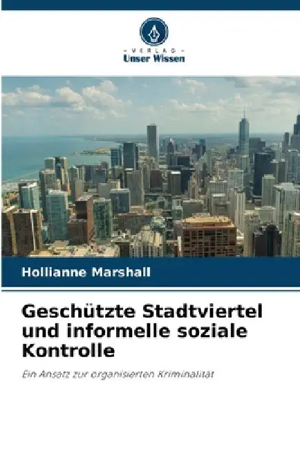 Geschützte Stadtviertel und informelle soziale Kontrolle by Hollianne Marshall