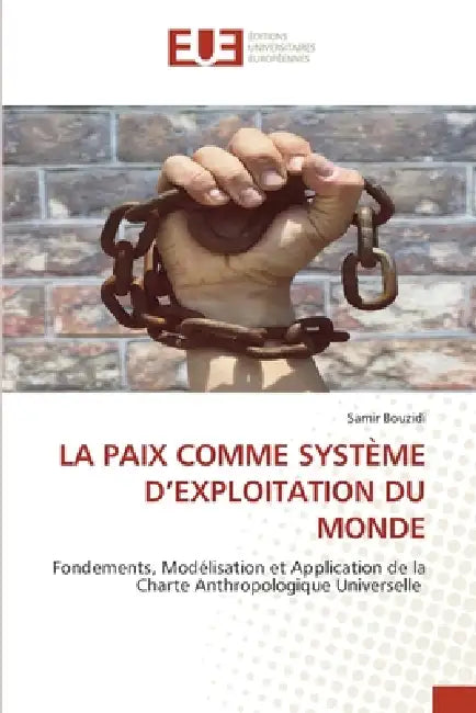 La Paix Comme Système d'Exploitation Du Monde by Samir Bouzidi