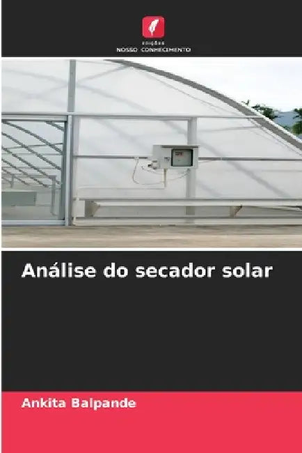 Análise do secador solar by Ankita Balpande