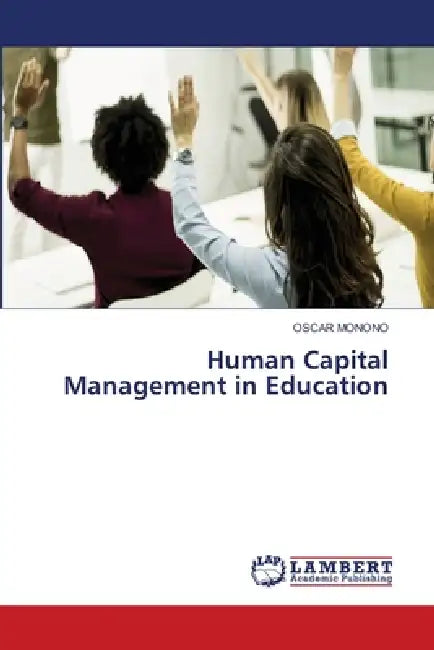 Human Capital Management in Education by Oscar Monono