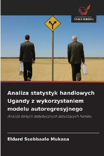 Analiza statystyk handlowych Ugandy z wykorzystaniem modelu autoregresyjnego by Eldard Ssebbaale Mukasa