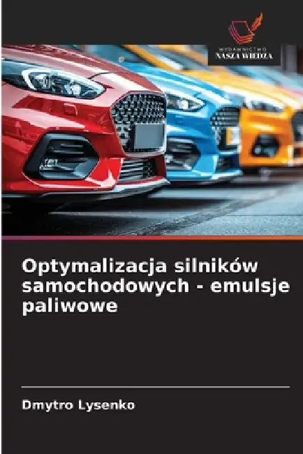 Optymalizacja silników samochodowych - emulsje paliwowe by Dmytro Lysenko