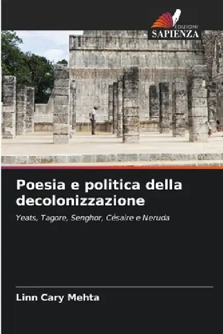 Poesia e politica della decolonizzazione by Linn Cary Mehta