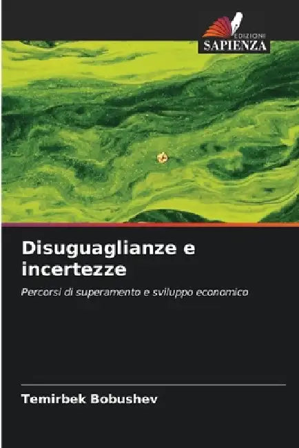 Disuguaglianze e incertezze by Temirbek Bobushev