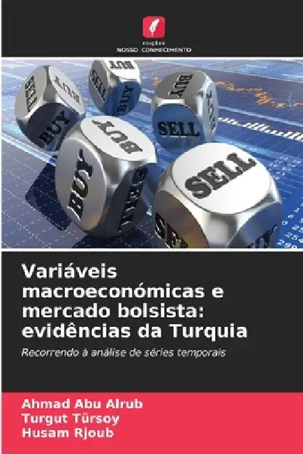 Variáveis macroeconómicas e mercado bolsista: evidências da Turquia by Ahmad Abu Alrub, Turgut Tursoy, Husam Rjoub