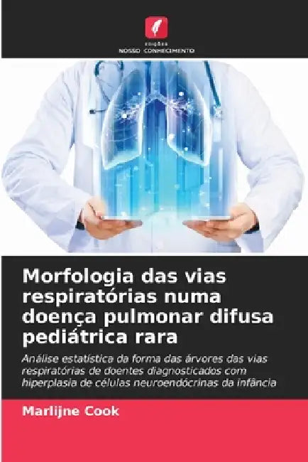Morfologia das vias respiratórias numa doença pulmonar difusa pediátrica rara by Marlijne Cook