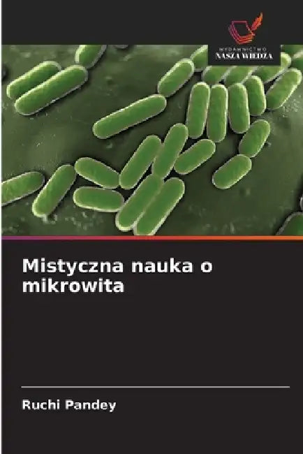 Mistyczna nauka o mikrowita by Ruchi Pandey