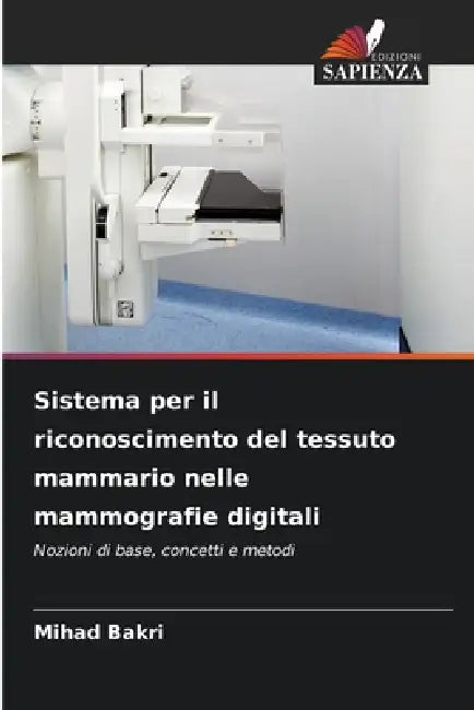 Sistema per il riconoscimento del tessuto mammario nelle mammografie digitali by Mihad Bakri