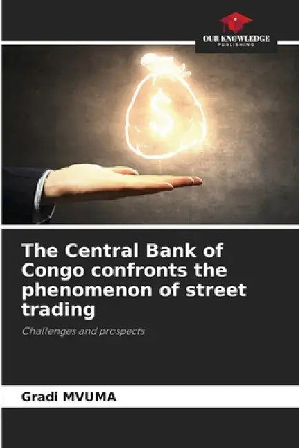 The Central Bank of Congo confronts the phenomenon of street trading by Gradi Mvuma