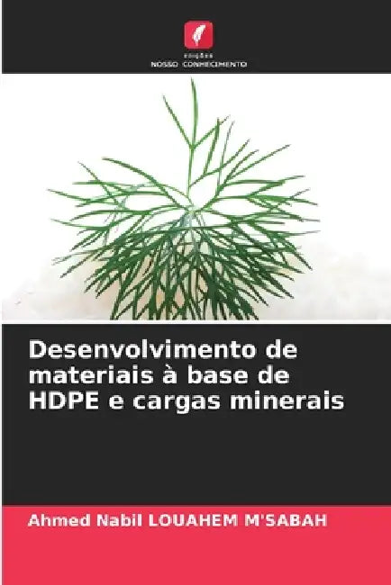 Desenvolvimento de materiais à base de HDPE e cargas minerais by Ahmed Nabil Louahem m'Sabah
