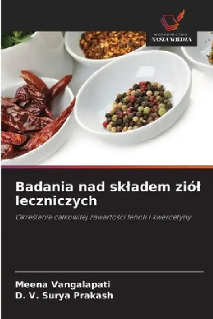 Badania nad skladem ziól leczniczych by Meena Vangalapati, D. V. Surya Prakash