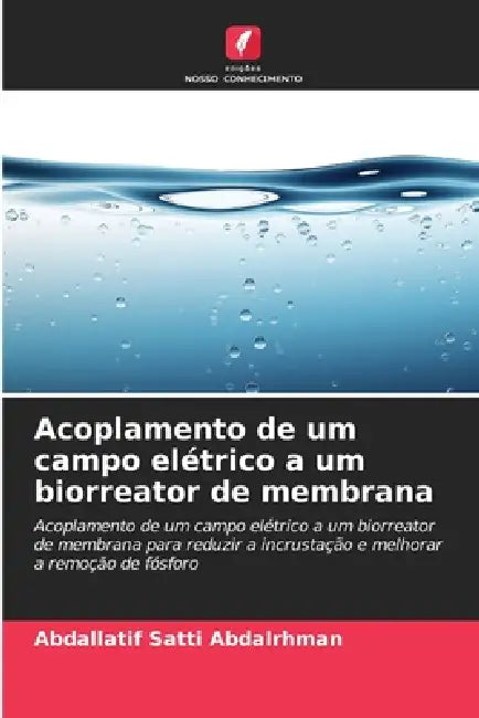Acoplamento de um campo elétrico a um biorreator de membrana by Abdallatif Satti Abdalrhman