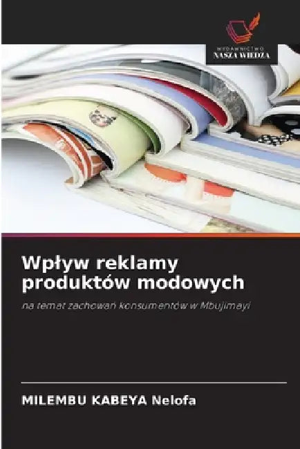 Wplyw reklamy produktów modowych by Milembu Kabeya Nelofa