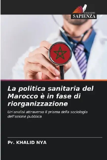 La politica sanitaria del Marocco è in fase di riorganizzazione by Pr Khalid Nya