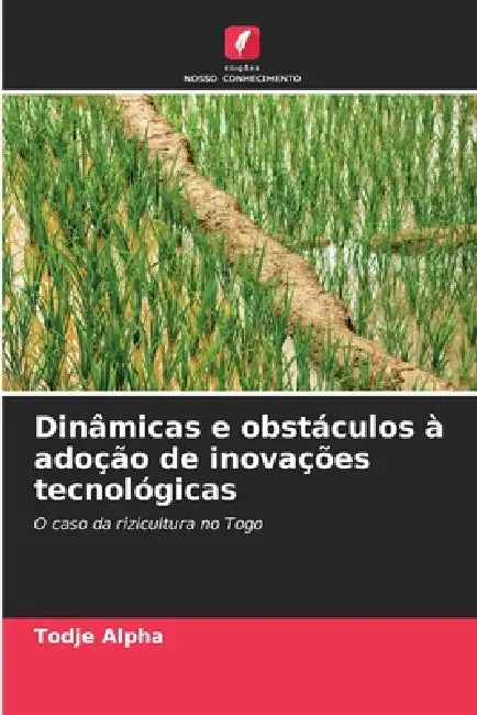 Dinâmicas e obstáculos à adoção de inovações tecnológicas by Todje Alpha