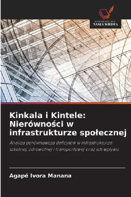 Kinkala i Kintele: Nierówności w infrastrukturze spolecznej by Agapé Ivora Manana