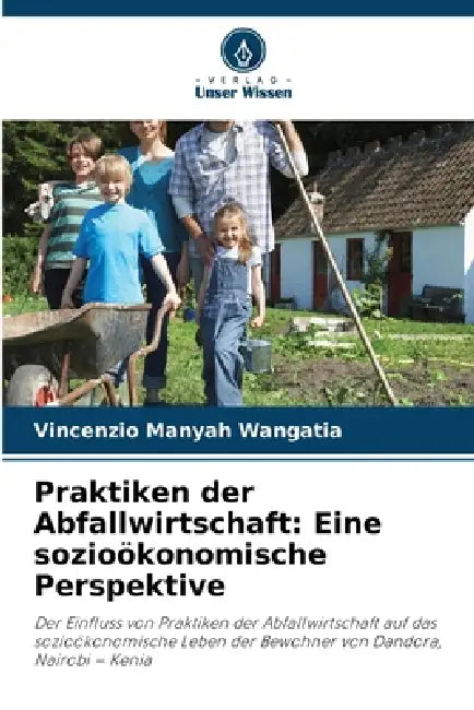 Praktiken der Abfallwirtschaft: Eine sozioökonomische Perspektive by Vincenzio Manyah Wangatia