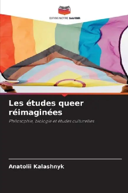 Les études queer réimaginées by Anatolii Kalashnyk