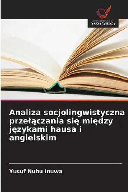 Analiza socjolingwistyczna przelączania się między językami hausa i angielskim by Yusuf Nuhu Inuwa