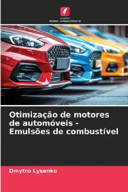 Otimização de motores de automóveis - Emulsões de combustível by Dmytro Lysenko
