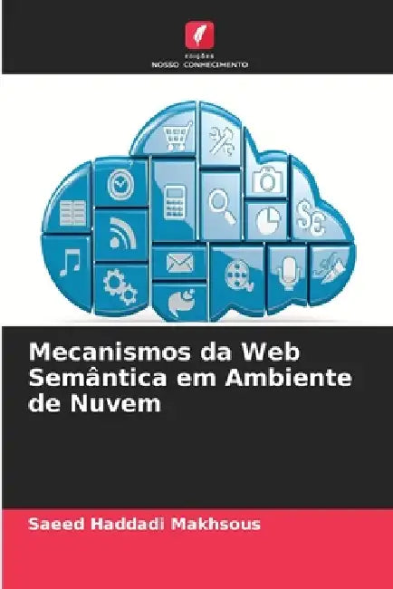 Mecanismos da Web Semântica em Ambiente de Nuvem by Saeed Haddadi Makhsous