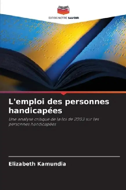 L'emploi des personnes handicapées by Elizabeth Kamundia
