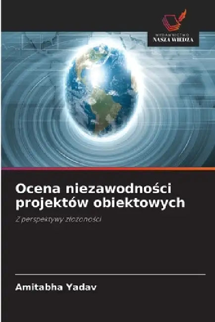Ocena niezawodności projektów obiektowych by Amitabha Yadav