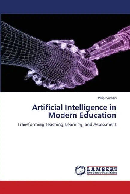 Artificial Intelligence in Modern Education by Mina Kumari