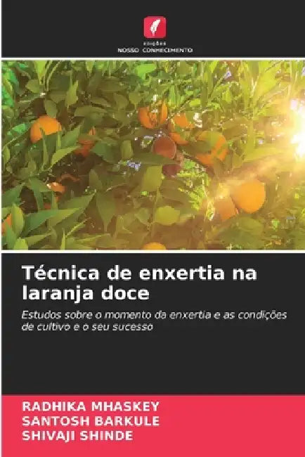 Técnica de enxertia na laranja doce by Radhika Mhaskey, Santosh Barkule, Shivaji Shinde