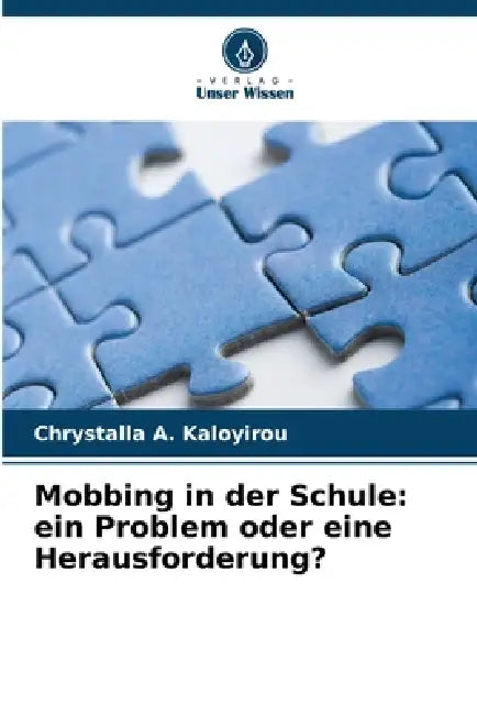 Mobbing in der Schule: ein Problem oder eine Herausforderung? by Chrystalla A. Kaloyirou