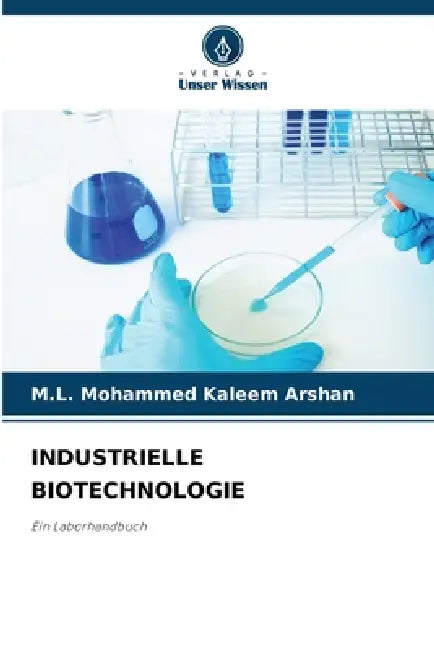 Industrielle Biotechnologie by M. L. Mohammed Kaleem Arshan