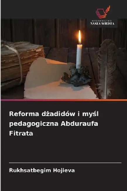Reforma dżadidów i myśl pedagogiczna Abduraufa Fitrata by Rukhsatbegim Hojieva