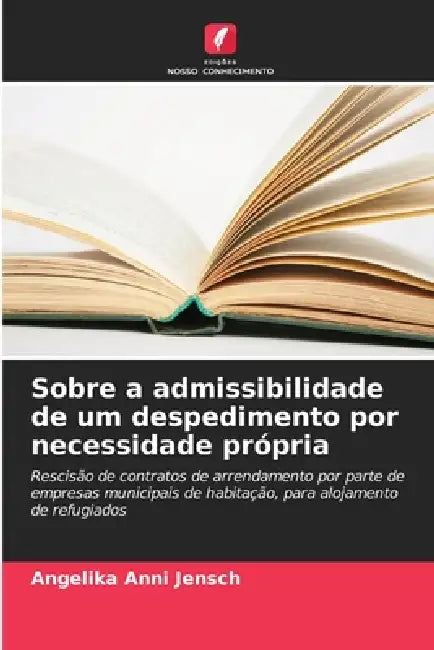Sobre a admissibilidade de um despedimento por necessidade própria by Angelika Anni Jensch