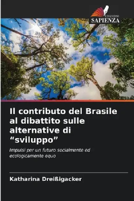 Il contributo del Brasile al dibattito sulle alternative di "sviluppo" by Katharina Dreißigacker
