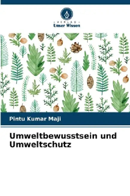 Umweltbewusstsein und Umweltschutz by Pintu Kumar Maji