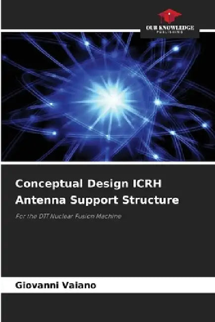 Conceptual Design ICRH Antenna Support Structure by Giovanni Vaiano