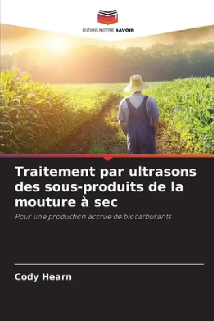 Traitement par ultrasons des sous-produits de la mouture à sec by Cody Hearn