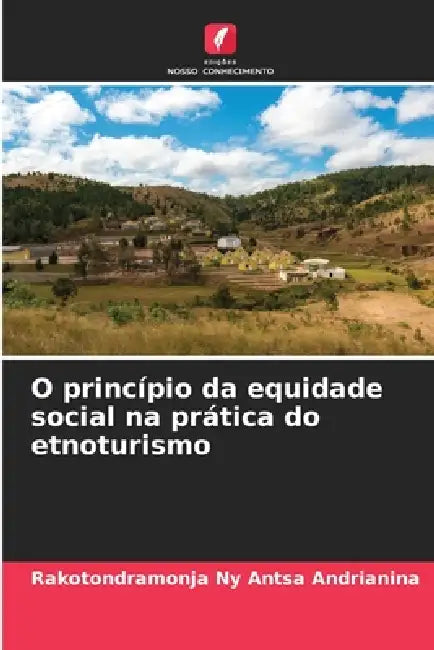 O princípio da equidade social na prática do etnoturismo by Rakotondramonja Ny Antsa Andrianina