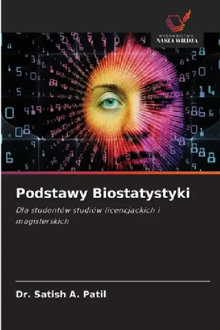 Podstawy Biostatystyki by Satish A. Patil