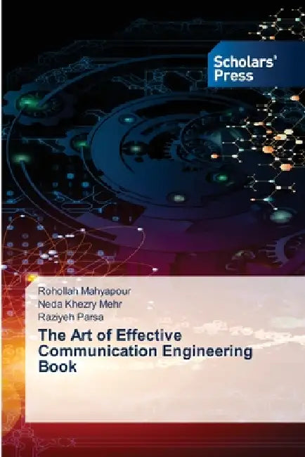 The Art of Effective Communication Engineering Book by Rohollah Mahyapour, Neda Khezry Mehr, Raziyeh Parsa