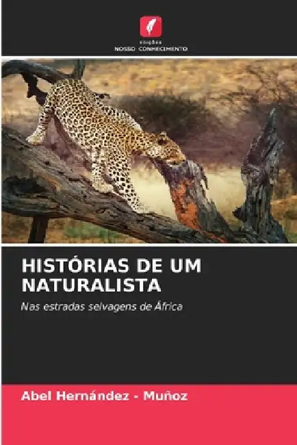 Histórias de Um Naturalista by Abel Hernandez -. Muñoz