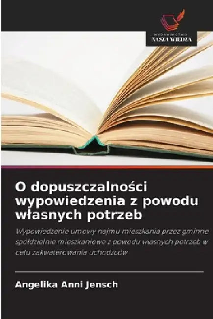 O dopuszczalności wypowiedzenia z powodu wlasnych potrzeb by Angelika Anni Jensch