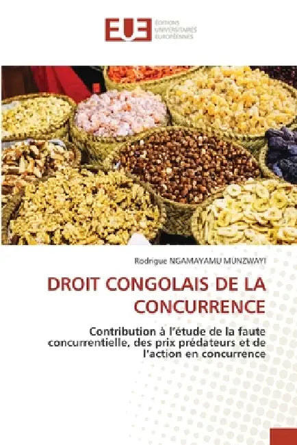 Droit Congolais de la Concurrence by Rodrigue Ngamayamu Munzwayi