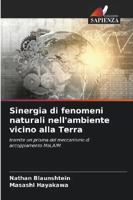 Sinergia di fenomeni naturali nell'ambiente vicino alla Terra by Nathan Blaunshtein, Masashi Hayakawa
