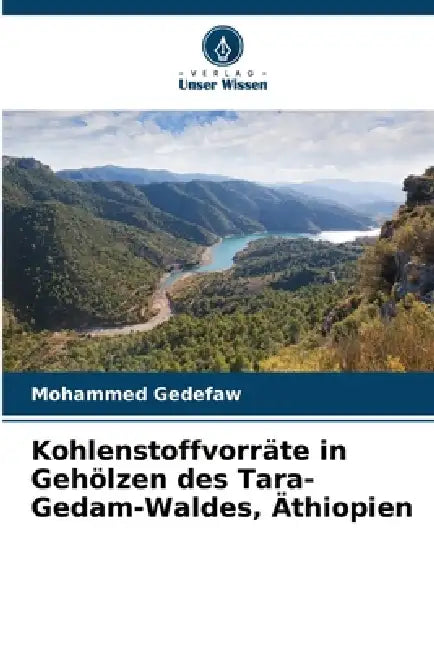 Kohlenstoffvorräte in Gehölzen des Tara-Gedam-Waldes, Äthiopien by Mohammed Gedefaw