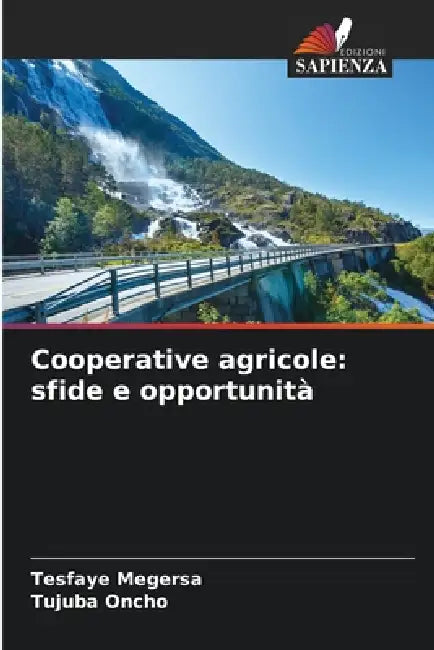 Cooperative agricole: sfide e opportunità by Tesfaye Megersa, Tujuba Oncho