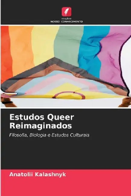 Estudos Queer Reimaginados by Anatolii Kalashnyk