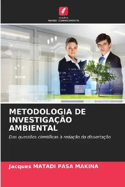 Metodologia de Investigação Ambiental by Jacques Matadi Pasa Makina