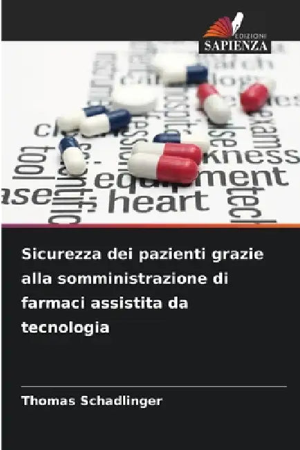 Sicurezza dei pazienti grazie alla somministrazione di farmaci assistita da tecnologia by Thomas Schadlinger