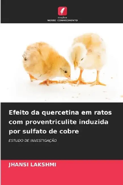 Efeito da quercetina em ratos com proventriculite induzida por sulfato de cobre by Jhansi Lakshmi